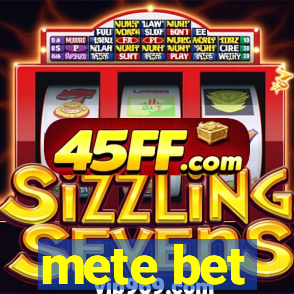 mete bet